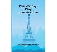 Paris War Days: Diary of an American