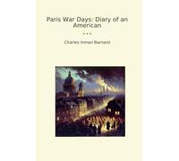 Paris War Days: Diary of an American