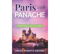 Paris with Panache: Stylish Guide to the City of Lights