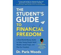 Paris Woods The Student's Guide to Financial Freedom (Tascabile)