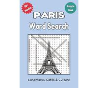 Paris Word Search: 55 Paris-Themed Word Search Puzzles Featuring Landmarks, Cafés, Museums,Streets & More | 6x9 inches,110 pages...Gift for vacations and Holidays