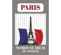 Paris Word Search Puzzle Book: Fun and Relaxing Paris-Themed Word Search Book for Adults and Teens | Explore French Culture, Landmarks & Language Through Engaging Puzzles