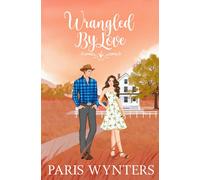 Paris Wynters Wrangled by Love (Tascabile)