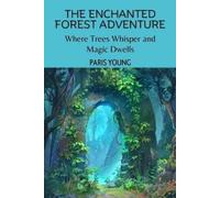 Paris Young The Enchanted Forest Adventure (Tascabile)
