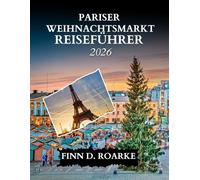 PARISER WEIHNACHTSMARKT REISEFÜHRER 2026: Nippen, Shoppen und Glitzern in Paris zu Weihnachten