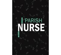 Parish nurse: Lined Journal For Holistic Health Care NP, RN Nursing Student Notebooks Blank Diary Gift