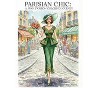PARISIAN CHIC: A 1950s Fashion Coloring Journey for Adults and Teens