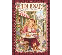 Parisian Daydreams Journal: A Romantic Lined Notebook for Thoughts, Dreams, Gratitude, Slow Living and Beautiful Everyday Moments