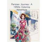 PARISIAN JOURNEY: A 1950s COLORING ADVENTURE