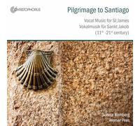 Schola Bamberg Pilgrimage to Santiago: Vocal Music for St. James (CD) Album