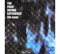 Park Avenue Experience Life Span (CD)