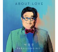 Park, Jong Ho - About Love