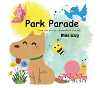 Park Parade: A park adventure for little explorers!