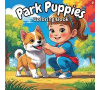 Park Puppies Coloring Book: Kids playing with their beloved puppies in the park