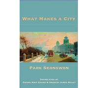 Park Seong-won What Makes a City (Tascabile) Korean Voices Series
