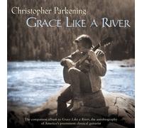 Parkening, Christopher - Grace Like A River