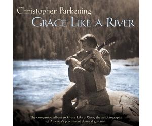 Parkening, Christopher - Grace Like A River