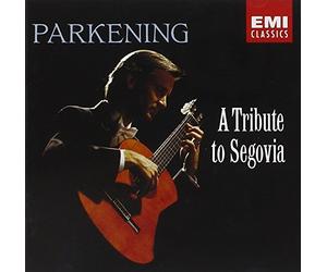Parkening, Christopher - Tribute to Segovia