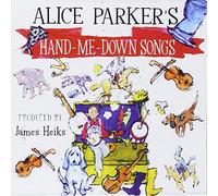 Parker, Alice - Alice Parker's Hand-Me-Down Songs