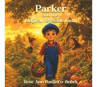 Parker and the Magical Vegetable Farm