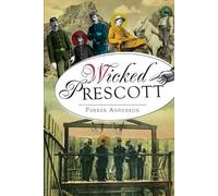 Parker Anderson Wicked Prescott (Tascabile) Wicked