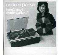 Parker Andrea - Here'S One I Made Earlier Greatest