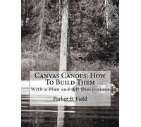 Parker B Field Canvas Canoes (Tascabile)
