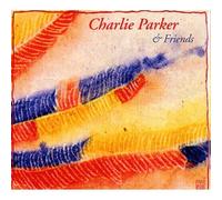PARKER, CHARLIE - AND FRIENDS