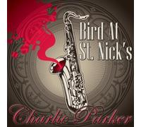 Parker Charlie - Bird At St. Nick's