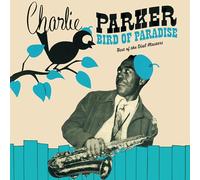 Parker Charlie - Bird Of Paradise: Best Of The Dial Masters