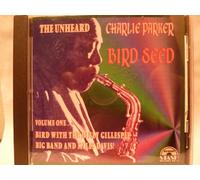 Parker, Charlie - Bird Seed 1: Unheard Parker