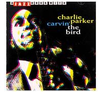 Parker Charlie - Carvin' Bird
