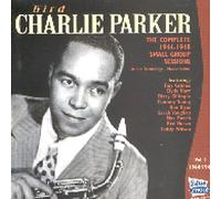 Parker,Charlie - Complete 1944-45 Small Group S