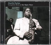 Parker, Charlie - Complete Bird At The Open Door