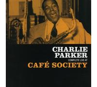 Parker, Charlie - Complete Live At Cafe Society