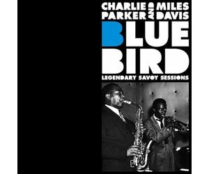 Parker Charlie & Davis Miles - Bluebird Legendary Savoy Sessions