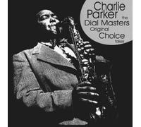 Parker, Charlie - Dial Masters-Original Choice Takes (2 CD)