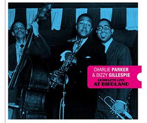Parker Charlie & Gillespie Dizzy - Complete Live At Birdland