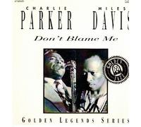 PARKER, CHARLIE & MILES D - DON'T BLAME ME