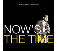 Parker Charlie - Now'S The Time