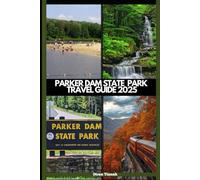 PARKER DAM STATE PARK TRAVEL GUIDE 2025