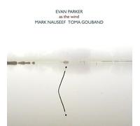 Parker, Evan - As The Wind