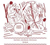 Parker, Evan/ Edwards, John/ Corsano, Chris - Hurrah
