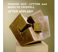 Parker, Evan, Guy, Barry, Lytton, Crispell - After Appleby by Parker, Evan, Guy, Barry, Lytton, Crispell (2000) Audio CD
