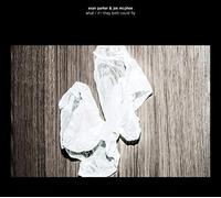 Parker, Evan & Joe Mcphee - What / If / They Both Could Fly