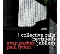 Parker Evan, Lytton Paul - Collective Calls (Revisited Jubilee