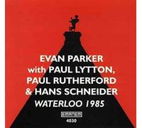 Parker, Evan - Waterloo 1985 With Paul Lytton