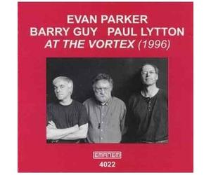 Parker, Evan - With Barry Guy & Paul Litton At The Vortex 1996