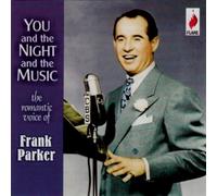 PARKER,FRANK-YOU THE NIGHT THE MUSIC