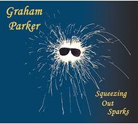 PARKER, GRAHAM - SQUEEZING OUT SPARKS